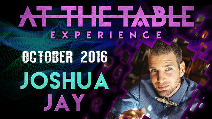 At The Table Live Lecture – Joshua Jay 2 October 19th 2016