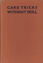 Card Tricks Without Skill by Paul Clive