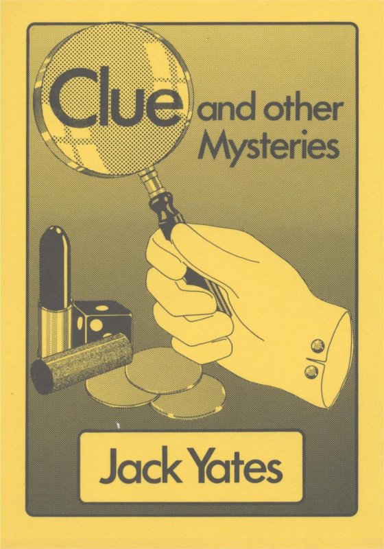 Clue and other Mysteries by Jack Yates