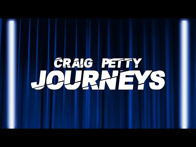 Craig Petty – Journey