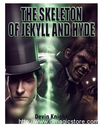 Devin Knight – The Skeleton of Jekyll and Hyde