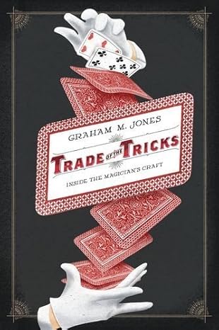 Graham Jones – Trade of the Tricks – Inside the Magician’s Craft