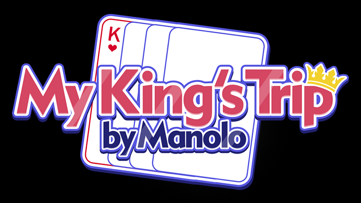 MY KING’S TRIP by Manolo and My Magical Project