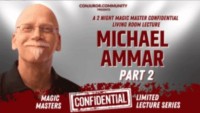 Michael Ammar – Magic Masters Confidential Part 2 (June 2023)