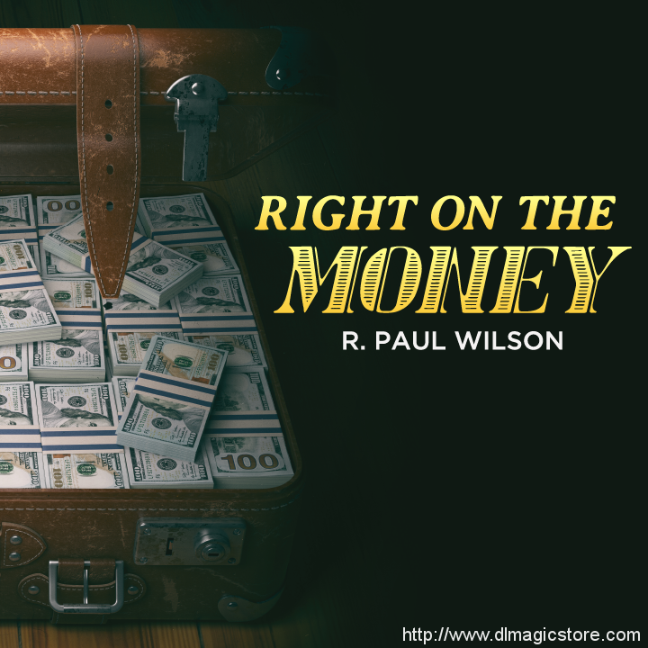 Right on the Money by R. Paul Wilson (Instant Download)