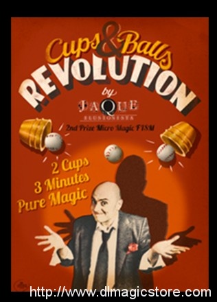 The Cups and Balls Revolution by Jaque