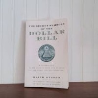 The Secret Symbols of the Dollar Bill by David Ovason