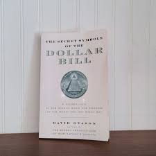 The Secret Symbols of the Dollar Bill by David Ovason