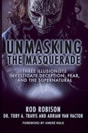Unmasking the Masquerade：Three Illusionists Investigate Deception, Fear and the Supernatural