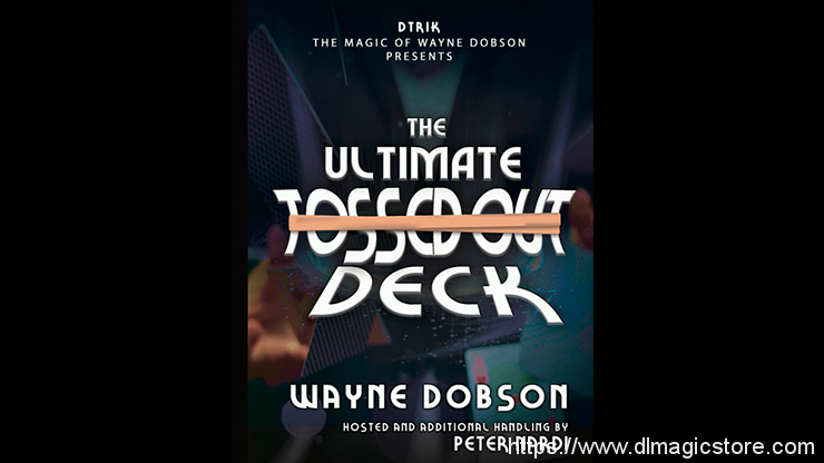 Wayne Dobson – The Ultimate Tossed Out Deck (Gimmick Not Included)