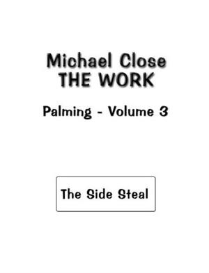 The Work Of Palming Volume 3 by Michael Close